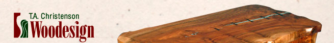 TA Christenson Woodesign - Unique Handcrafted Furniture