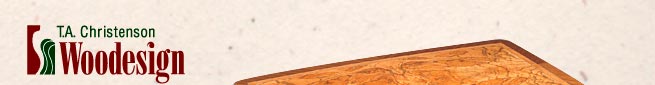 TA Christenson Woodesign - Unique Handcrafted Furniture